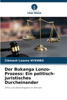 Der Bukanga Lonzo-Prozess: Ein politisch-juristisches Durcheinander (German Edition) 6208964911 Book Cover