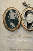 A Lover of Unreason: The Life and Tragic Death of Assia Wevill, Ted Hughes' Doomed Love 0786718617 Book Cover