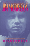 Wilderness: The Lost Writings of Jim Morrison,  Volume 1 0679726225 Book Cover