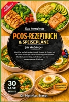 Das komplette PCOS -Rezeptbuch & Speisepläne für Anfänger: Köstliche, einfach zuzubereitende Rezepte für Frauen mit PCOS mit ... ausgewogenere Ernährung. (German Edition) B0GF2L9YRP Book Cover
