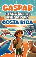 Gaspar Descobre os Animais da Costa Rica (Portuguese Edition) B0DZTVL16K Book Cover