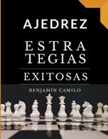 Ajedrez, estrategias exitosas. B0BFTSZ5BF Book Cover