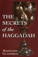 The Secrets of the Haggadah 1568219369 Book Cover