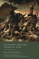 Altruism and the Criminal Law: Duties of Rescue and Tolerance 150998576X Book Cover