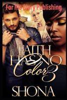 Faith Has No Color 3 1792642946 Book Cover