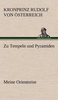 Zu Tempeln Und Pyramiden 384249291X Book Cover