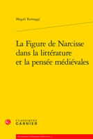 La Figure De Narcisse Dans La Litterature Et La Pensee Medievales 240612715X Book Cover