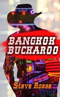 Bangkok Buckaroo 1633238806 Book Cover