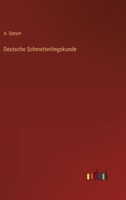 Deutsche Schmetterlingskunde 3368413562 Book Cover