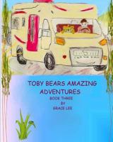 Toby Bears Amazing Adventures 198416659X Book Cover