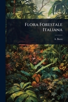 Flora Forestale Italiana (Italian Edition) 1024423573 Book Cover