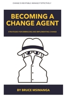 Becoming a Change Agent B0C1F4BFF2 Book Cover
