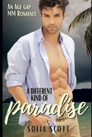 A Different Kind of Paradise: An Age-gap MM Romance B091F8RKZ6 Book Cover
