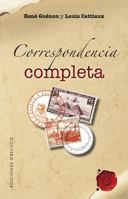 Correspondencia Completa Entre Louis Cattiaux y Rene Guenon (1947-1950) 8415968000 Book Cover