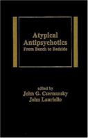 Atypical Antipsychotics: From Bench to Bedside 0824754123 Book Cover