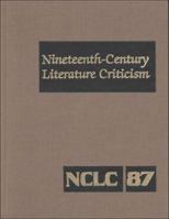 Nineteenth-Century Literature Criticism, Volume 87 0787645427 Book Cover