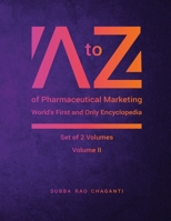 A to Z of Pharmaceutical Marketing -Worlds First and Only Encyclopedia, Volume 2 8197252033 Book Cover