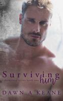 Surviving Him 1725157683 Book Cover