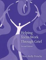 Helping Teens Work Through Grief (Second Edition) 0415946964 Book Cover