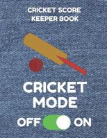 Cricket Score Keeper Book: Scorebook of 100 Score Sheet Pages for Cricket Games, 8.5 by 11 Inches, Funny Mode Denim Cover 1798681994 Book Cover