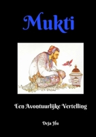 Mukti: Een Avontuurlijke Vertelling 0244053006 Book Cover
