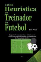 Tabela Heur�stica Do Treinador de Futebol: Caracter�sticas E Atributos Para Avalia��o Do Treinador de Futebol. 1466263202 Book Cover