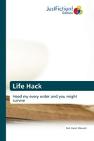 Life Hack: Heed my every order and you might survive 6200108498 Book Cover