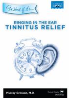 Ringing in the Ear - Tinnitus Relief 0985355557 Book Cover