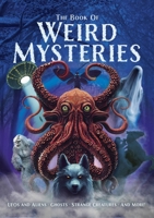 The Book of Weird Mysteries 1398850462 Book Cover