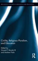 Civility and Education in a World of Religious Pluralism 0415813999 Book Cover