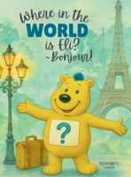 Where in the World is Eli? _Bonjour! B0FX47S3C2 Book Cover