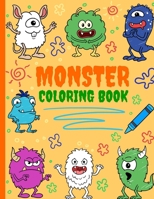 Monster Coloring Book: Kids Coloring Book, Monster Book First Coloring Book B09TF6S96B Book Cover