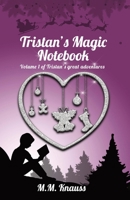 Tristan's Magic Notebook B0DWCHLBY6 Book Cover