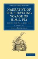 Narrative of the Surveying Voyage of HMS Fly: During the Years 1842-1846, Vol. 2 1108031072 Book Cover