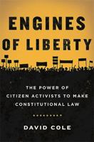 Engines of Liberty: The Power of Citizen Activists to Make Constitutional Law 0465060900 Book Cover
