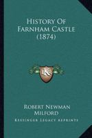 History Of Farnham Castle 1166147991 Book Cover