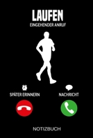 Laufen Eingehender Anruf: A5 Notizbuch - Liniert 120 Seiten - Geschenk/Geschenkidee zum Geburtstag - Weihnachten - Ostern - Vatertag - Muttertag - Namenstag 1703991117 Book Cover