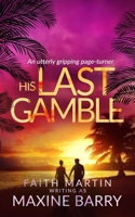 His Last Gamble 1804053961 Book Cover