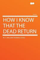 How I Know That the Dead Return B0BRWKD4Q1 Book Cover