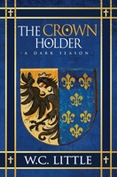 The Crown Holder : A Dark Season 173483191X Book Cover