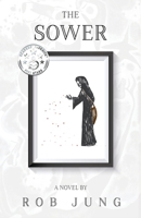 The Sower: Book Two of the Chimera Chronicles 1736610805 Book Cover