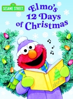 Elmo's 12 Days of Christmas (Big Bird's Favorites Brd Bks) 0375825061 Book Cover