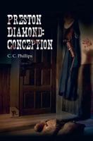 Preston Diamond: Conception 1452878978 Book Cover