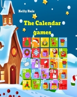 The Calendar Games: Interactive Advent Calendar for children B09KNCVG3Q Book Cover