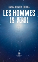 Les Hommes en verre B0C6G8SVCZ Book Cover