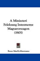 A Miniszteri Felelosseg Intezmenye Magyarorszagon (1905) 1437461069 Book Cover