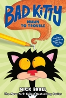 Bad Kitty Drawn to Trouble 1250056799 Book Cover