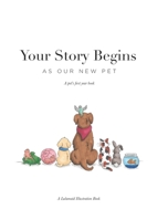Your Story Begins: Pets - Hardcover 1715377206 Book Cover