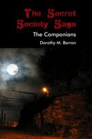 The Secret Society Saga: The Companions 1434909131 Book Cover