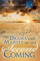 The Drama and Majesty of the Second Coming 1599552795 Book Cover